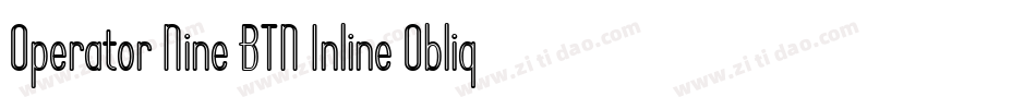 Operator Nine BTN Inline Oblique字体转换